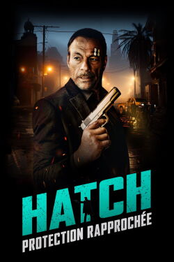 Hatch - Protection rapprochée (2025)