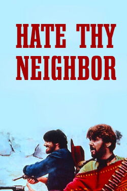 Hate Thy Neighbor (1968)