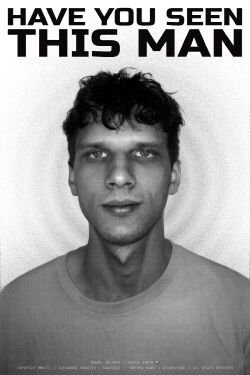 Have You Seen This Man or: I Think Someone Is Watching Us (2022)