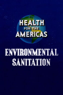 Health for the Americas: Environmental Sanitation (1946)