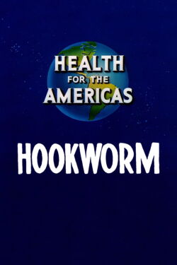 Health for the Americas: Hookworm (1945)