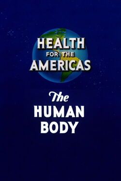 Health for the Americas: The Human Body (1945)