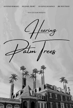 Hearing Palm Trees (2023)