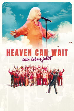 Heaven Can Wait – Wir leben jetzt (2023)
