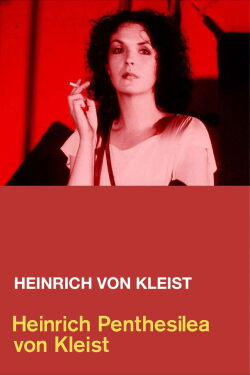 Heinrich Penthesilea von Kleist (1983)