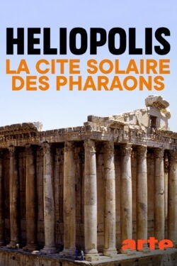 Héliopolis – La cité solaire des pharaons (2020)