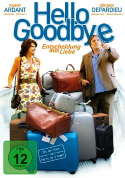 Hello Goodbye - Entscheidung aus Liebe (2008)