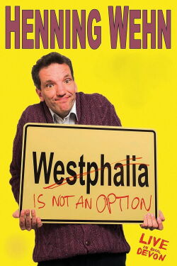 Henning Wehn: Westphalia is not an Option (2017)
