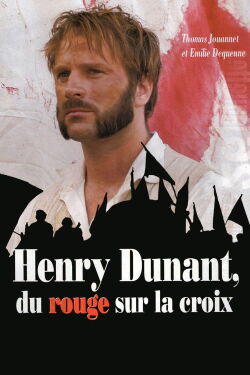 Henry Dunant: Red on the Cross (2007)