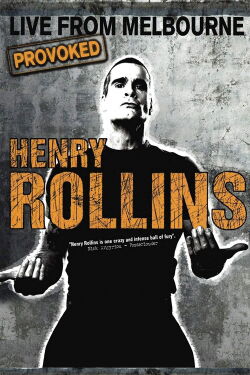 Henry Rollins Provoked: Live From Melbourne (2008)