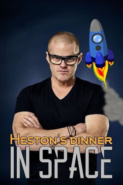 Heston's Dinner in Space (2016)