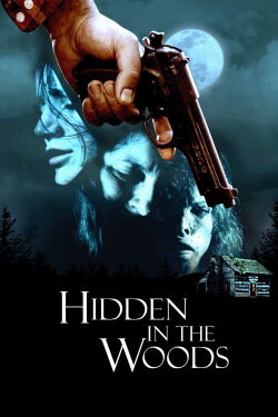 Hidden In The Woods (2012)