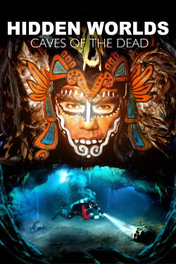 Hidden Worlds 3D - Caves of the Dead (2013)