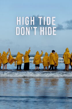 High Tide Don’t Hide (2021)