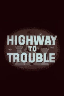 Highway to Trouble (1959)