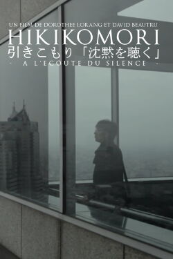 Hikikomori. A Deafening Silence (2013)