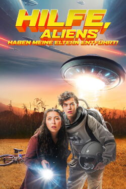 Hilfe, Aliens haben meine Eltern entführt! (2023)