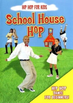 Hip Hop for Kids: School House Hop (2008)