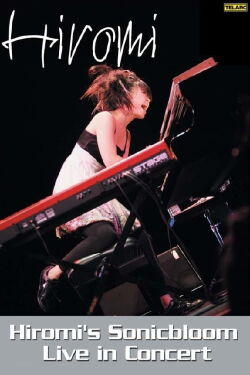 Hiromi's Sonicbloom Live In Concert (2009)