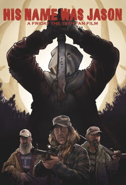 His Name Was Jason: A Friday the 13th Fan Film (2021)