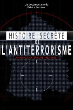 Histoire secrète de l’antiterrorisme (2018)