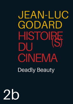 Histoire(s) du cinéma 2b: fatal belleza (2006)