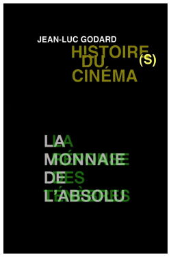 Histoire(s) du Cinéma 3a: The Coin of the Absolute (2006)