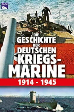History of the German Navy 1914-1945 (2003)