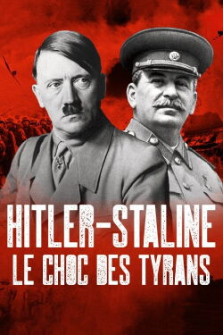 Hitler-Staline, le choc des tyrans (2022)