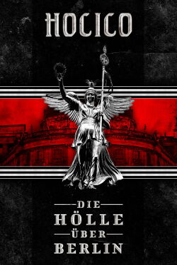 Hocico - Die Hölle Über Berlin (2014)