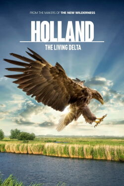 Holanda salvaje: el delta viviente (2015)