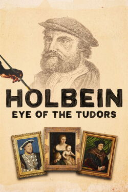 Holbein: Eye of the Tudors (2015)