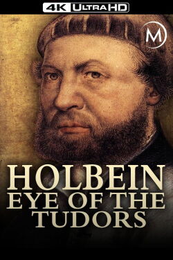 Holbein: Eye of the Tudors (2015)