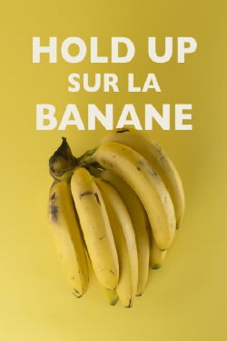 Hold-up sur la banane (2016)
