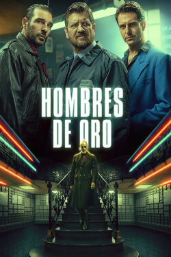 Hombres de Oro (2019)