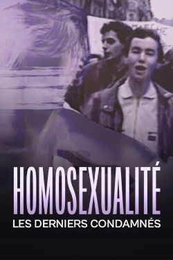 Homosexualité, les derniers condamnés (2022)