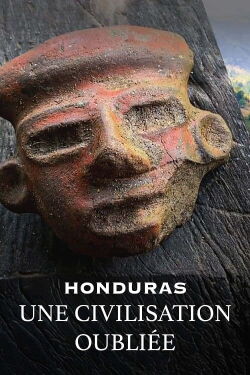 Honduras : Vestiges d’une civilisation oubliée (2024)
