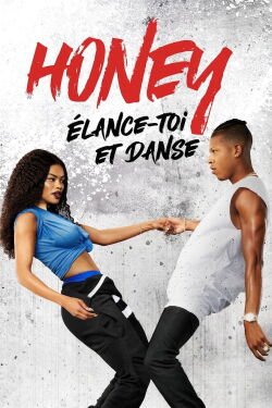 Honey : Élance-toi et danse (2018)
