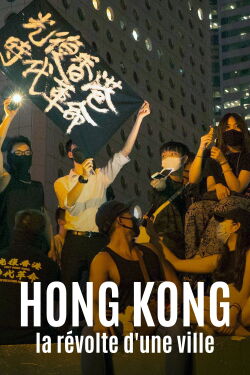 Hong Kong : La Révolte d'une ville (2021)