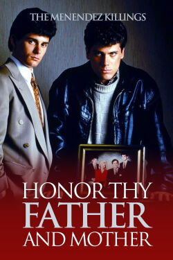 Honor Thy Father and Mother: The True Story of the Menendez Murders (1994)
