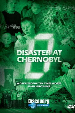 Hora Cero: El desastre de Chernobyl (2004)