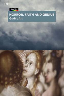 Horror, Faith and Genius - Gothic Art (2021)