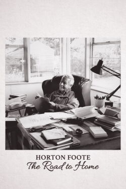 Horton Foote: The Road to Home (2020)