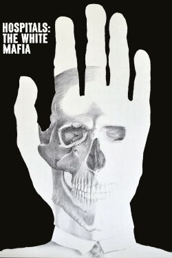 Hospitals: The White Mafia (1973)