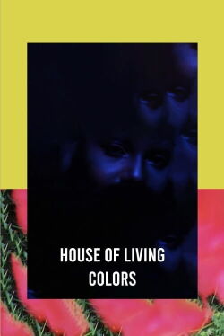 House of Living Colors (2019)