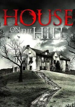 House On The Hill (2012)