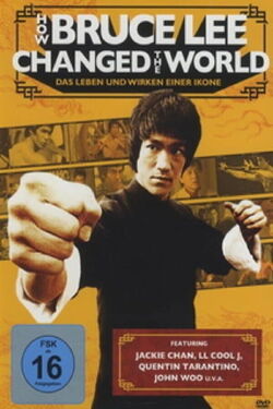 How Bruce Lee Changed the World - Das Leben und Wirken einer Ikone (2009)