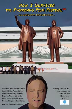 How I Survived the Pyongyang Film Festival 3D (2022)