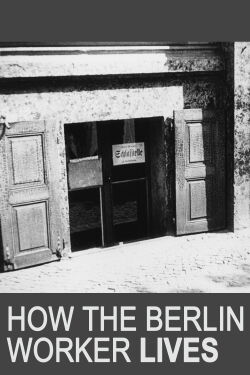 How the Berlin Worker Lives (1930)