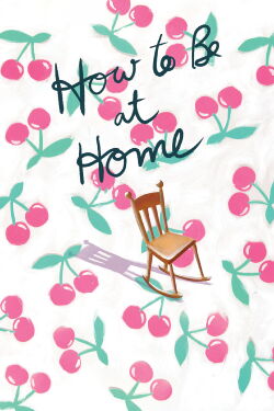 How to Be at Home (2021)
